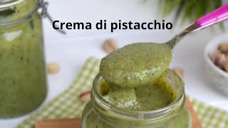 crema di pistacchio| pistachio cream| come fare la crema di pistacchio| crema spalmabile e deliziosa