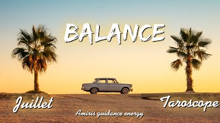 ️ Balance - Taroscope - juillet 2021