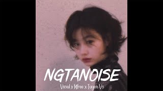 Video thumbnail of "[Lyrics] NGTANOISE - Vsoul x Mfreex x Tuyen Vo | Giọt nước mắt rớt trên khuông nhạc"