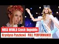 KRYSTYNA PYSZKOVA FULL PERFORMANCE - Miss World Czech Republic