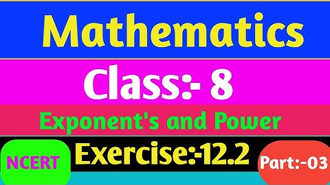 class 8 maths exercise 12.2।। class 8 maths chapter 12।। exponent and power
