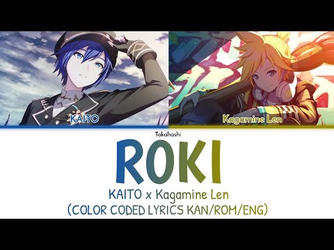 Roki (ロキ) - KAITO x Kagamine Len [COLOR CODED LYRICS KAN/ROM/ENG]