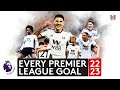 Every Premier League Goal 2022 23 Club Record 55 Goals вљЅпёЏ Every Premier League Goal 2022 23 Club Record 55 Goals вљЅпёЏ