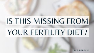 3 Fertility-Supporting Food Groups | Dietitian's Favorite Food Groups for Fertility