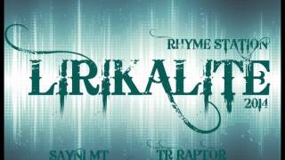 Ilzam & Sayni Mt & Tr Raptor & Ensar & Rabbani - Lirikalite 2014