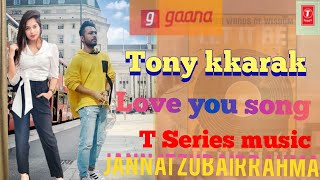 500 million views Tony Kakkar Desi music factory love you song pk onik, aaa single track song