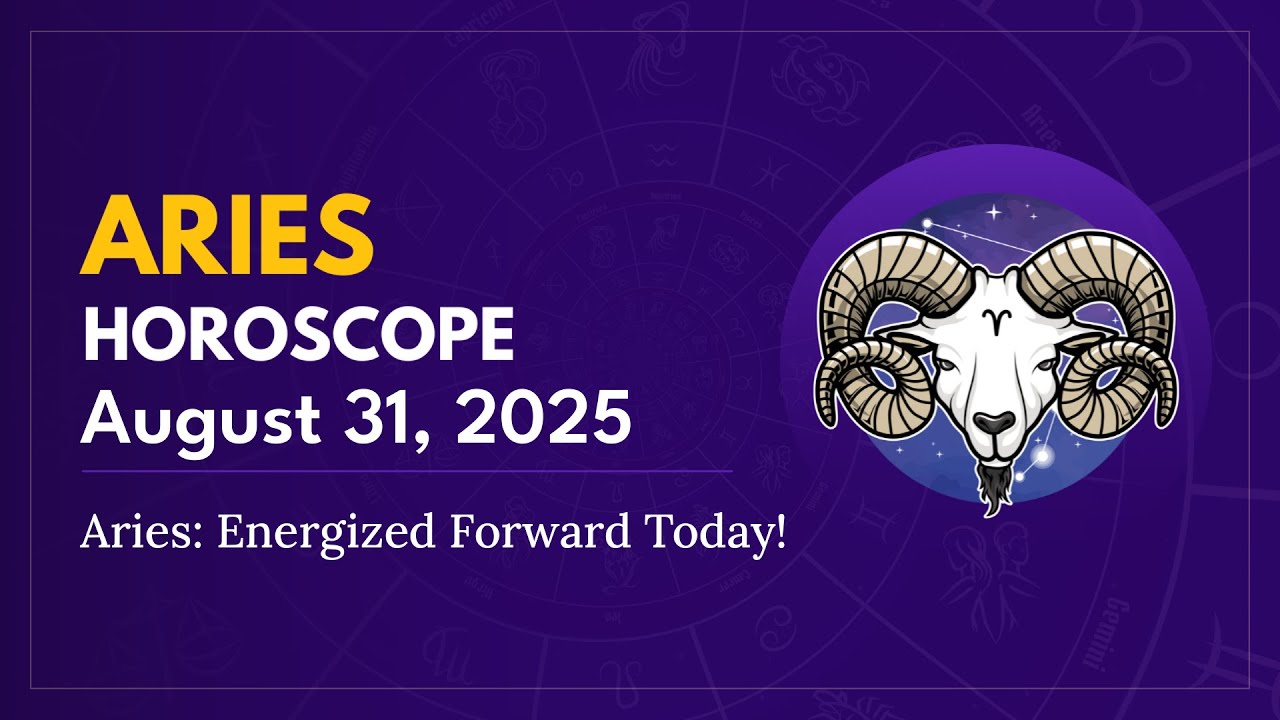 Daily ARIES Horoscope (August 31, 2025) ♈️ 🌟 Aries: Energized Forward Today!