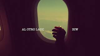 BIW - Al Otro Lado ✈️ | Video Lyric