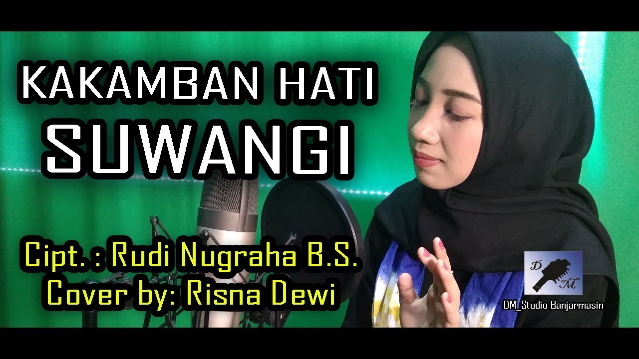 KAKAMBAN HATI SUWANGI (Legenda Kotabaru) - Cover by RISNA DEWI