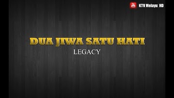 Dua Jiwa Satu Hati - Legacy | Karaoke HD | Minus One | Video Lirik Karaoke
