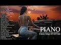 100 Most Famous Beautiful Classical Love Songs 80's - Best Relaxing Piano Instrumental Love Songs