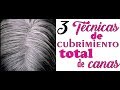 COMO CUBRIR TOTALMENTE LAS CANAS CON ESTAS 3 TÉCNICAS FÁCIL Y RÁPIDO.HOW TO COVER TOTALLY THE grays