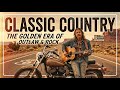 Greatest Classic Country Songs Mix Playlist – Best Slow Old Country Collection 2025