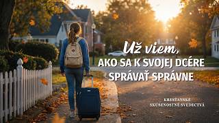 Kresťanské skúsenostné svedectvá, ep. 370: Už viem, ako sa k svojej dcére správať správne