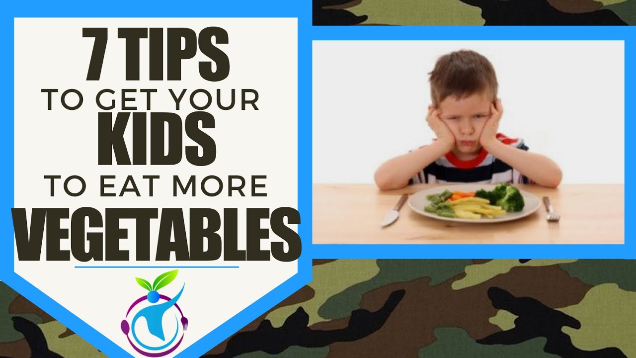7 Tips to Get Your Kids To Eat More Vegetables - YouTube