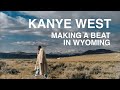 Ye fka kanye west makes a beat in wyoming for ye album  forever