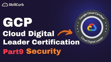 Google Cloud Digital Leader Certification BootCamp 2023 - Part 9 Security