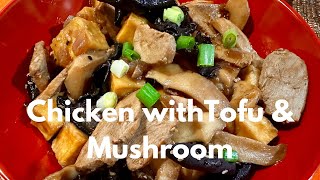 Lutong Bahay  Chicken with Tofu & Mushroom