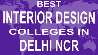 Interior Design Colleges and Courses in Delhi NCR