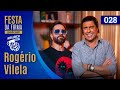 Rogrio vilela  festa da firma podcast 028