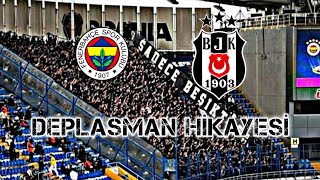 Fenerbahçe & Beşiktaş Deplasman Hikayesi