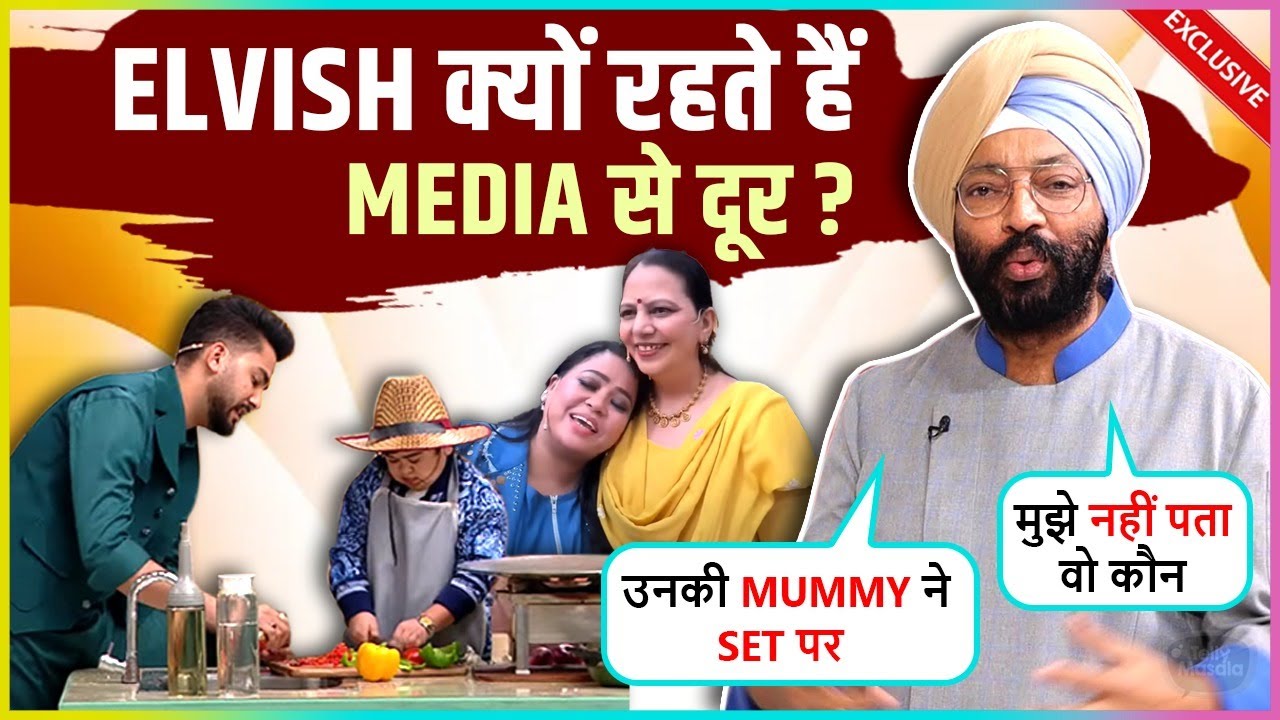 Harpal Singh Sokhi On Elvish Not Getting Clicked By Paparazzi, His Popularity, Cooking Skills.