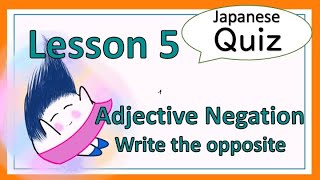 GENKI: Lesson 5 - Adjective Negation