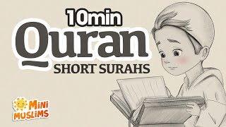 Short Surahs for Kids | Quran in Pictures 10 min Compilation ☀️  MiniMuslims