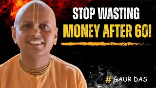 9 Things Seniors Should Stop Spending Money On Immediately | Life Lessons After 60 | Gaur Gopal Das