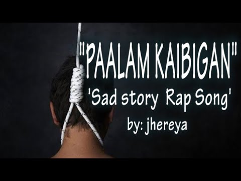 PAALAM KAIBIGAN Sad Story rap song by jhereya Vino Ramaldo beats