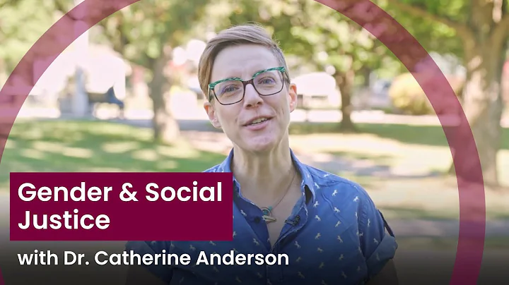 Gender & Social Justice with Dr. Catherine Anderso...