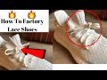 How To Factory Lace Shoes (Tutorial)