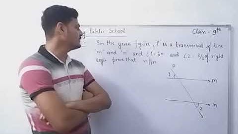 Line and angle exercise 8.2 (QN -9 to 17) from kc sinha book