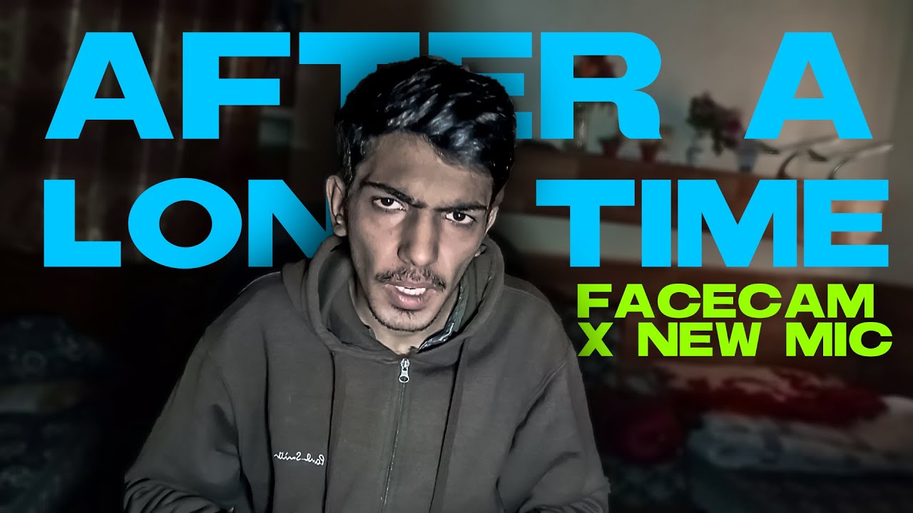 After a Long Time with NEW Microphone & again Facecam