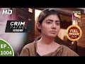 Crime Patrol Dastak - Ep 1004 - Full Episode - 25th March, 2019