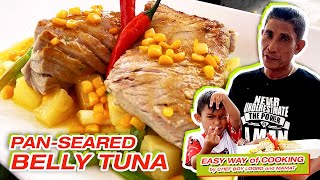 Pan-Seared Tuna Belly Easy Way Of Cooking By Chef Boy Logro And Mamat
