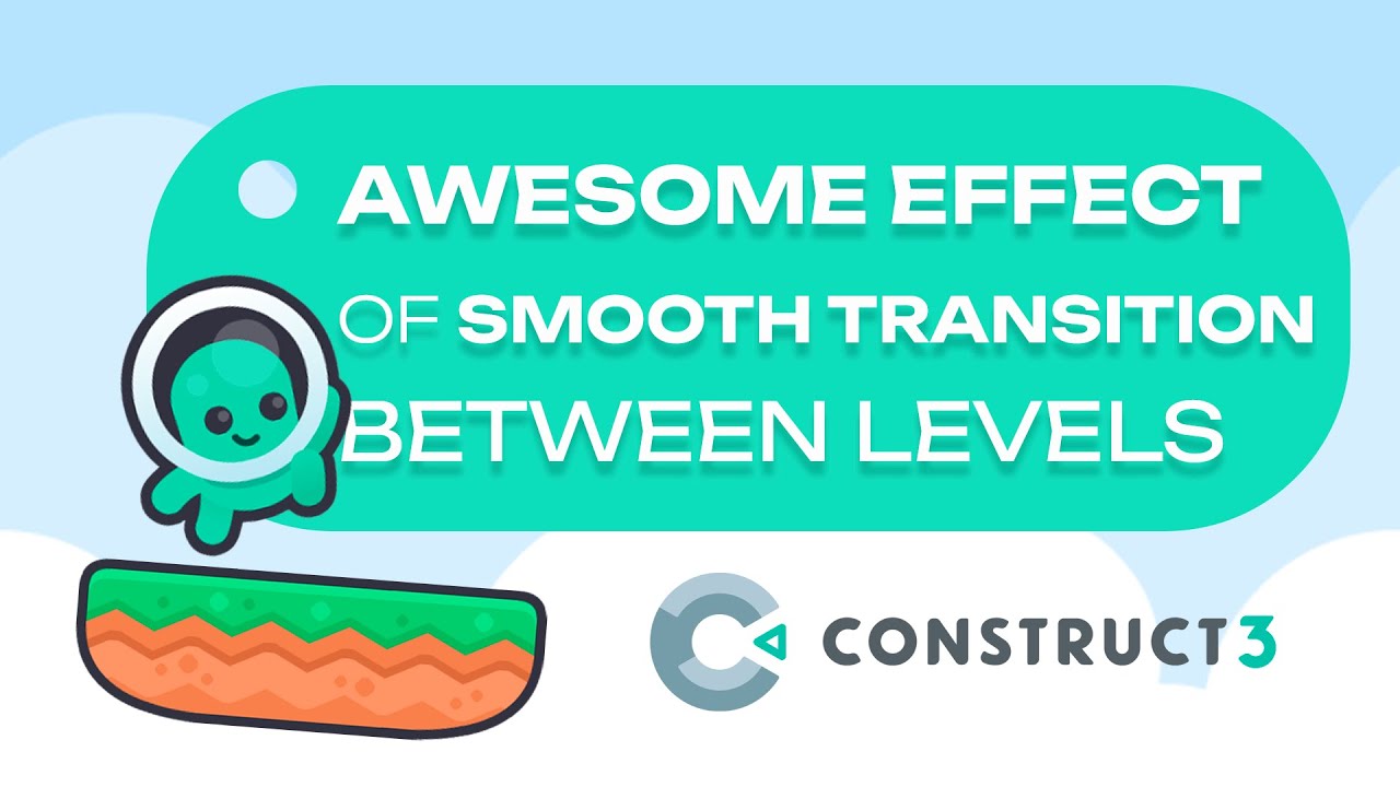 Awesome Effect Of Smooth Transition Between Levels | Construct 3 Tutorial