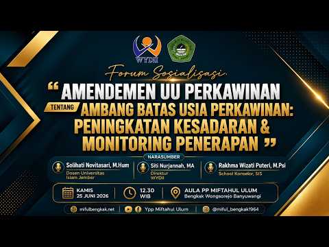🔴[ LIVE ] AMANDEMEN UU PERKAWINAN || BATAS USIA NIKAH || YPP MIFTAHUL ULUM || RABU, 24 JUNI 2026
