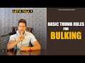 Basic thumb rules for bulking  guru mann lets talk