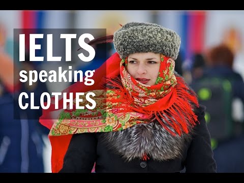 IELTS Speaking Test 2016 | Clothes, Fashion, Fashion Industry,