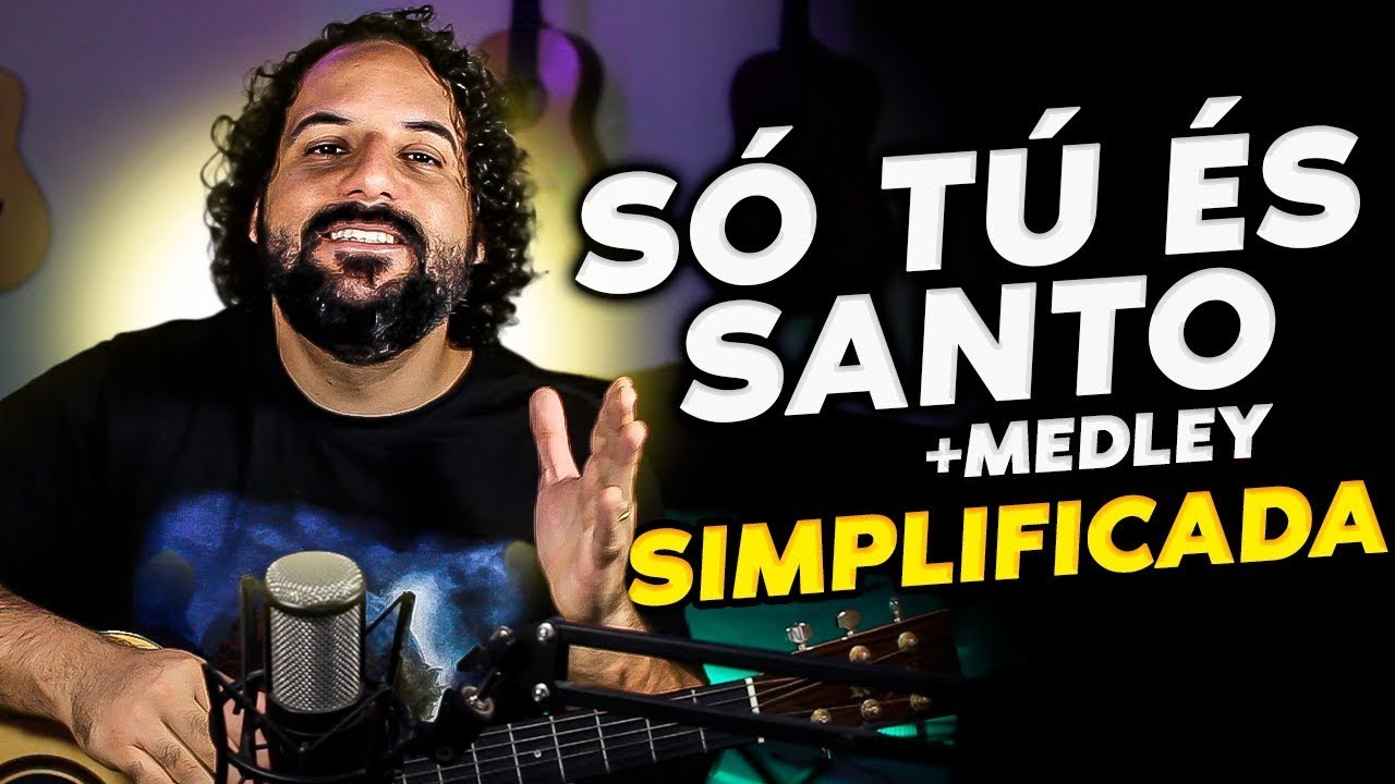 SÓ TU ÉS SANTO + MEDLEY   MORADA SIMPLIFICADA ｜ COMO TOCAR NO VIOLÃO COM CIFRA