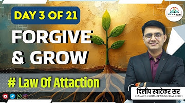 Day 3 | Forgiveness | Let Go & Attract More 🌈 | Law of Attraction 21 Days Challenge | Dilip Sir