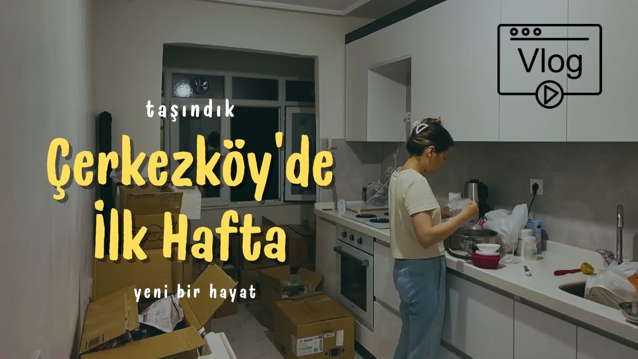 ÇERKEZKÖY'DE İLK HAFTAMIZ I EV YERLEŞTİRME 🏡 I İLK İZLENİMLER 💭