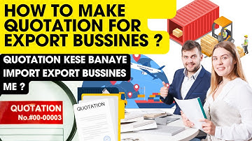 HOW TO MAKE  QUOTATION FOR IMPORT EXPORT BUSSINES
