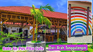 Rute Ke Cafe Terbaru // Pos Pitu Cafe