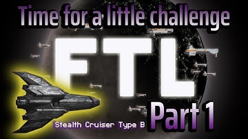 One stealthy glass cannon be spicy! (Part 1) || FTL: Faster then light