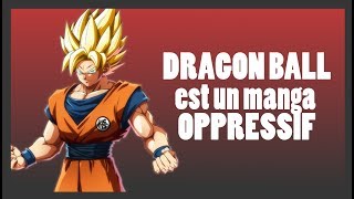 Dragon Ball est un manga oppressif