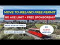 Move to Ireland Free Permit 2025 | No Age Limit + Free Sponsorship Explained