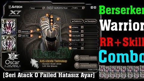 Berserker Warrior RR+Skill Combo Macro Ayarı [Seri Atack 0 Failed] A4tech x7