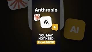 Anthropic Says You Might Not Need an AI Agent: Workflow vs Agent